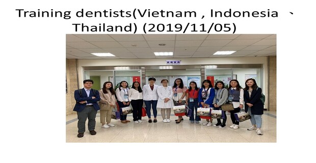 Training dentists(Vietnam , Indonesia 、 Thailand) (2019/11/05)��